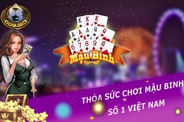 Cách chơi game Mậu Binh 009 luôn thắng nhận thưởng lớn