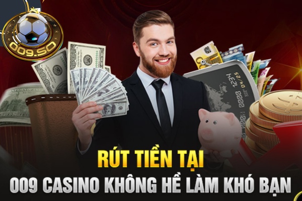Hướng dẫn cách rút tiền 009 đơn giản và an toàn