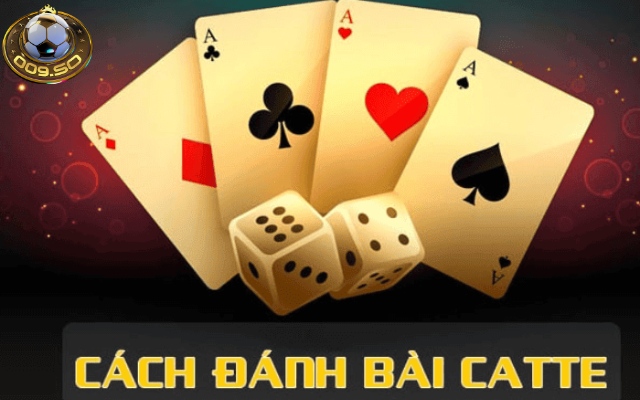 Đánh bài catte không áp dụng chưng ai đánh lá Át sẽ được x2 tiền cược