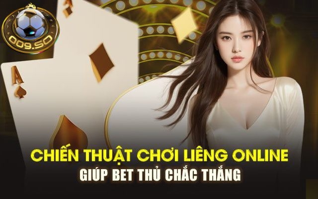 Một số mẹo chơi bài liêng 009 hay từ các cao thủ